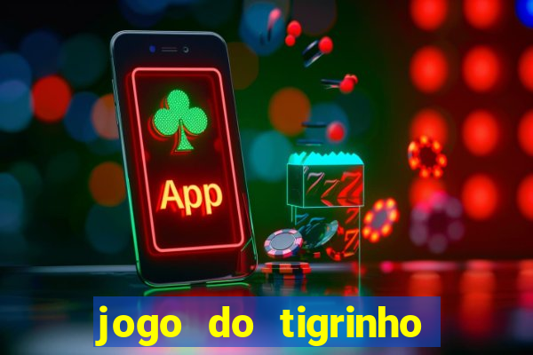 jogo do tigrinho deposito minimo 1 real